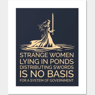 Strange Women Distributing Swords is No Basis for a Government Posters and Art